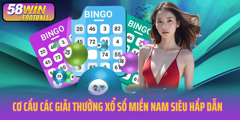 Cơ cấu các giải thưởng xổ số miền Nam siêu hấp dẫn