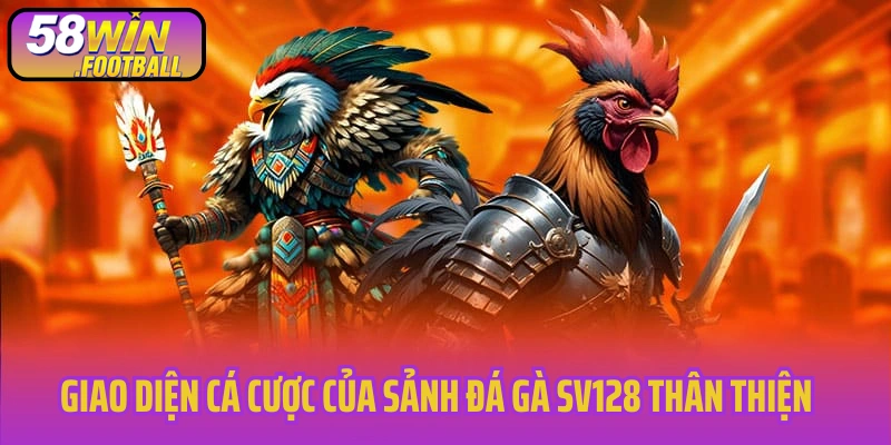 Giao diện cá cược của sảnh đá gà SV128 thân thiện
