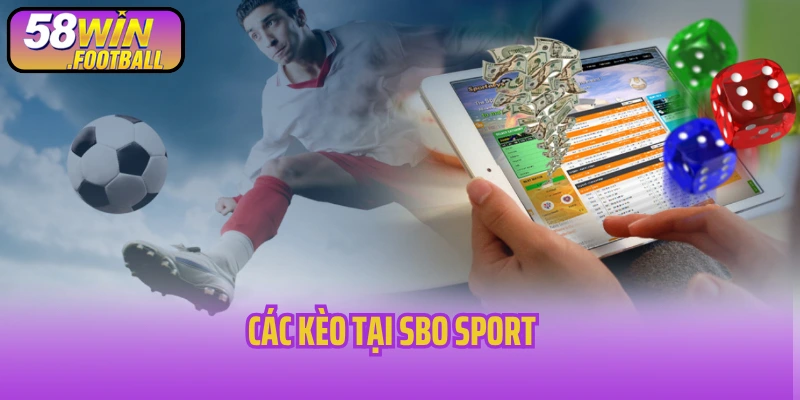 Các kèo tại SBO Sport