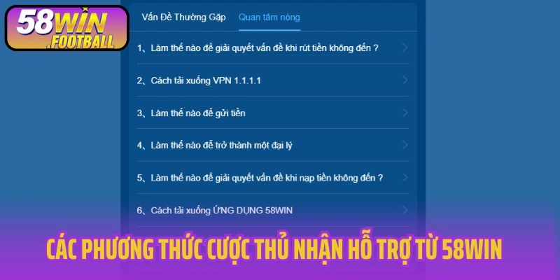 Các phương thức cược thủ nhận hỗ trợ từ 58WIN