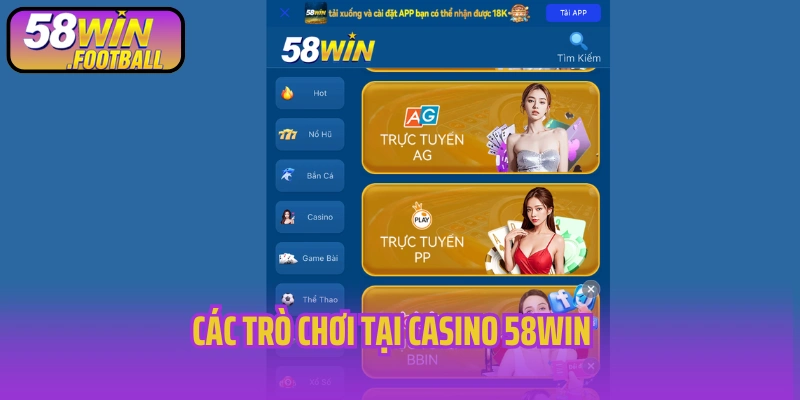 Các trò chơi tại Casino 58win