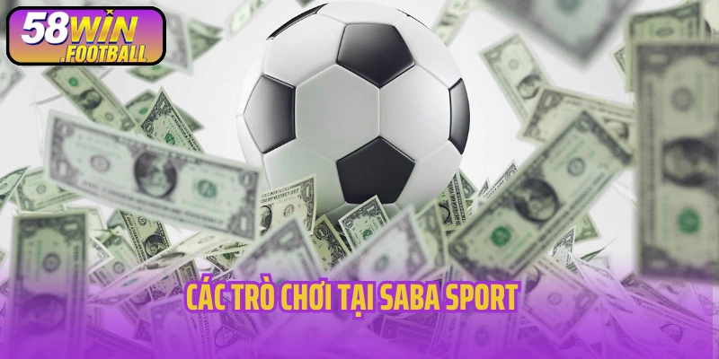 Các trò chơi tại Saba Sport