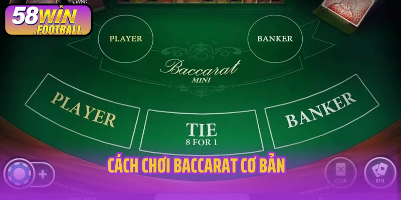Cách chơi Baccarat cơ bản