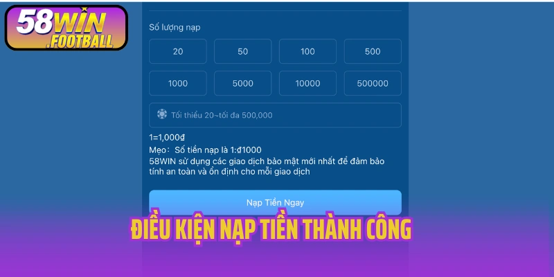 Điều kiện nạp tiền thành công