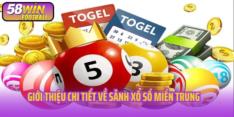 Giới thiệu chi tiết về sảnh xổ số miền Trung