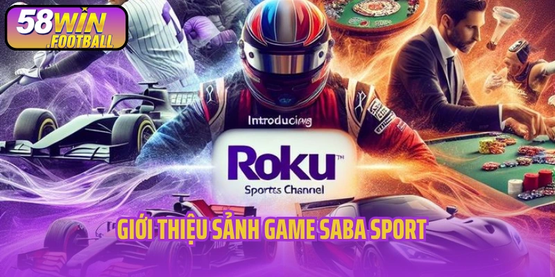 Giới thiệu sảnh game Saba Sport