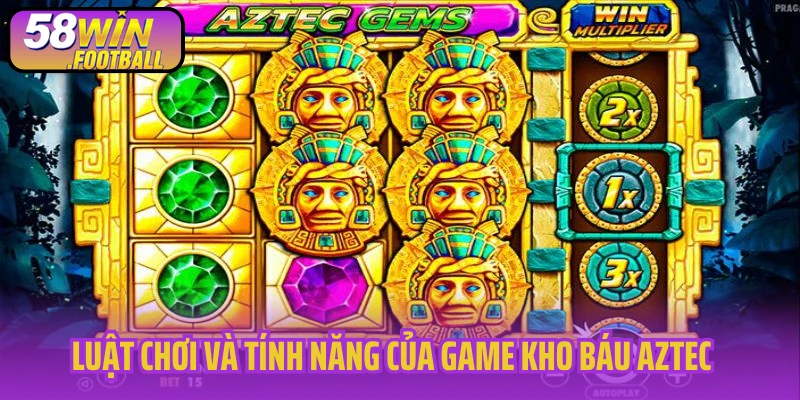 Luật chơi và tính năng của game Kho báu Aztec