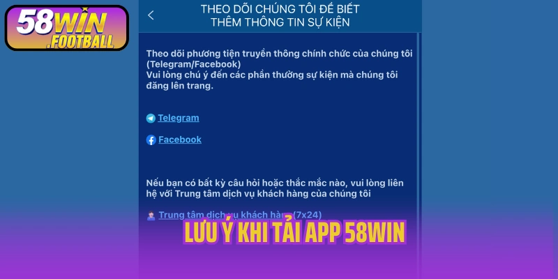 Lưu ý khi tải app 58Win