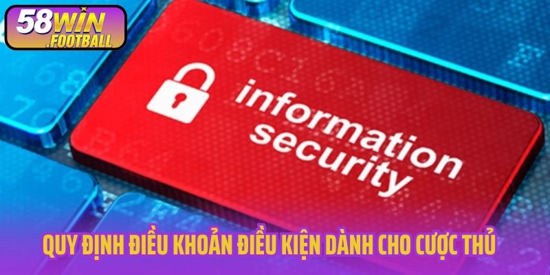 Quy định điều khoản điều kiện dành cho cược thủ