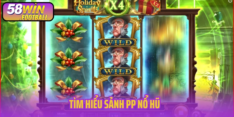 Tìm hiểu sảnh PP nổ hũ