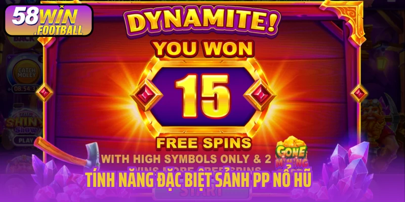 Tính năng đặc biệt sảnh PP nổ hũ