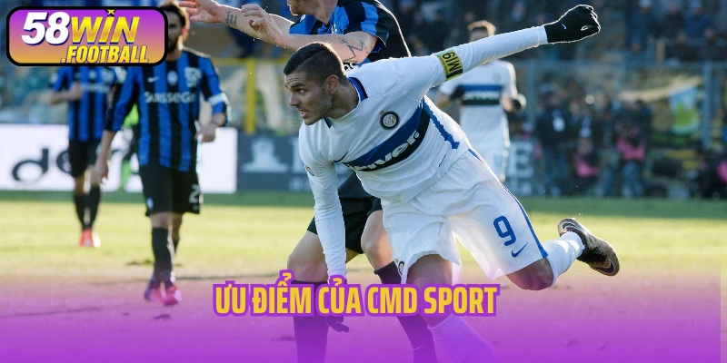 Ưu điểm của CMD Sport
