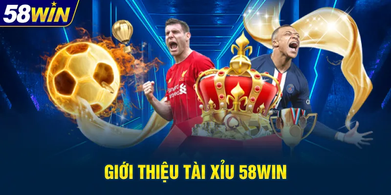gioi-thieu-tai-xiu-58win